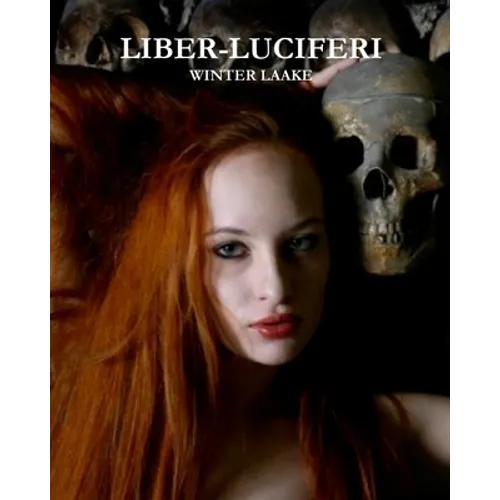 'Liber - Luciferi': Satanic Bible, Occult, Necronomicon, Crowley - Paperback