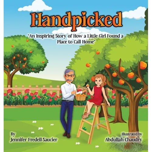 Handpicked: An Inspiring Story of How a Little Girl Found a Place to Call Home - Hardcover