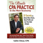 The Ultimate CPA Practice in the New Economy: 10 Secrets to Attract More Clients, Boost Profits and Live Your Ideal Lifestlye - Paperback