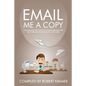 Email Me A Copy: A compilation of some of the best messages ever sent through the workplace (2006-2008) - Paperback