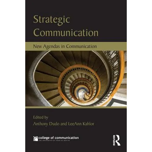 Strategic Communication: New Agendas in Communication - Paperback