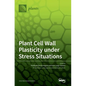 Plant Cell Wall Plasticity under Stress Situations - Hardcover