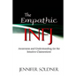 The Empathic INFJ: Awareness and Understanding for the Intuitive Clairsentient - Paperback