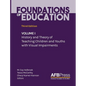 Foundations of Education: Volume I: History and Theory of Teaching Children and Youths with Visual Impairments - Hardcover