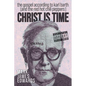Christ Is Time: The Gospel According to Karl Barth (and the Red Hot Chili Peppers) - Hardcover