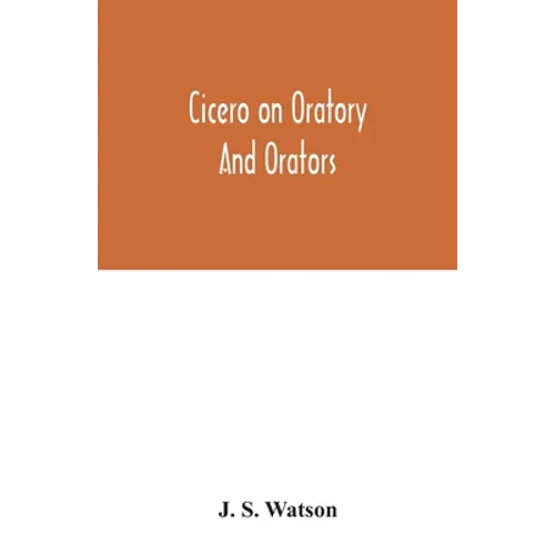 Cicero on oratory and orators - Paperback