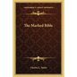 The Marked Bible - Paperback
