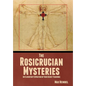 The Rosicrucian Mysteries: An Elementary Exposition of Their Secret Teachings - Hardcover
