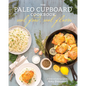 The Paleo Cupboard Cookbook: Real Food, Real Flavor - Paperback