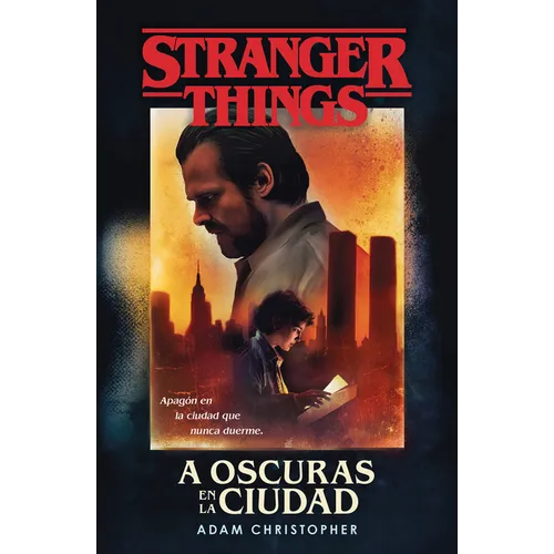 A Oscuras En La Ciudad: Stranger Things / Stranger Things: Darkness on the Edge of Town - Paperback
