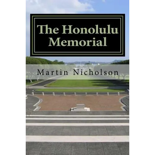 The Honolulu Memorial: - An explorers guide - Paperback