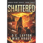 Shattered - Shock Point Book 3: A Thrilling Post-Apocalyptic Survival Series - Paperback