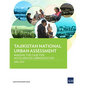 Tajikistan National Urban Assessment: Making the Case for Accelerated Urbanization - Paperback