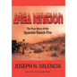 Area Ignition: The True Story of the Spanish Ranch Fire - Hardcover