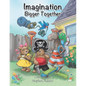 Imagination Bigger Together - Paperback