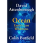 Ocean: Earth's Last Wilderness - Hardcover