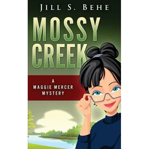 Mossy Creek: A Maggie Mercer Mystery Book 1 - Paperback