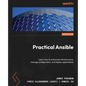 Practical Ansible - Second Edition: Learn how to automate infrastructure, manage configuration, and deploy applications - Paperback