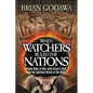 When Watchers Ruled the Nations: Pagan Gods at War with Israel's God and the Spiritual World of the Bible - Paperback