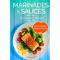 Marinades & Sauces Your Best 25 Recipes For Fish - Paperback