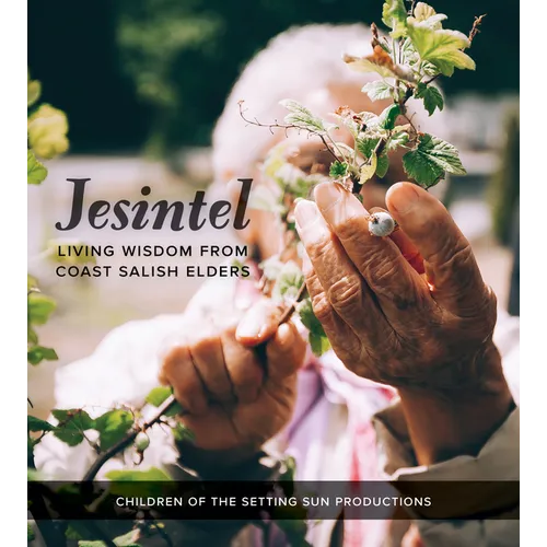 Jesintel: Living Wisdom from Coast Salish Elders - Paperback