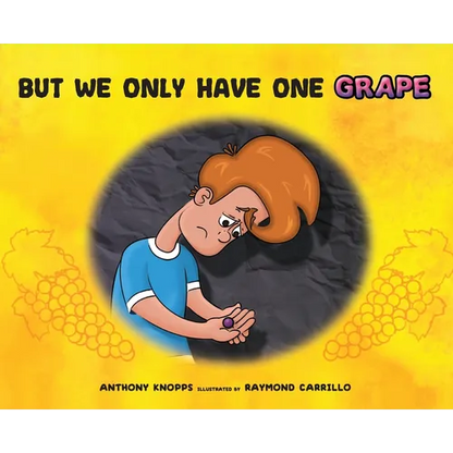 But We Only Have One Grape - Hardcover