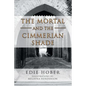 The Mortal and the Cimmerian Shade - Paperback