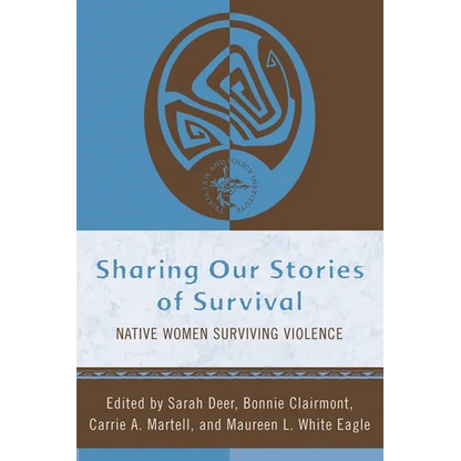 Sharing Our Stories of Survival: Native Women Surviving Violence - Paperback