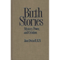Birth Stories: Mystery, Power, and Creation - Hardcover