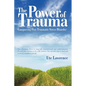 The Power of Trauma: Conquering Post Traumatic Stress Disorder - Paperback