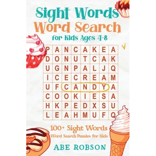 Sight Words Word Search for Kids Ages 4-8: 100+ Sight Words Word Search Puzzles for Kids (The Ultimate Word Search Puzzle Book Series) - Hardcover