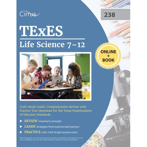 TExES Life Science 7-12 (238) Study Guide: Comprehensive Review with Practice Test Questions for the Texas Examinations of Educator Standards - Paperback