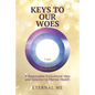 Keys to Our Woes: A Reasonable Evolutional Idea and Solution to Mental Health - Paperback