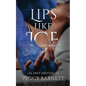 Lips Like Ice - Paperback