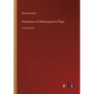 Characters of Shakespeare's Plays: in large print - Paperback