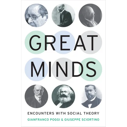 Great Minds: Encounters with Social Theory - Paperback