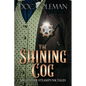 The Shining Cog and Other Steampunk Tales - Paperback