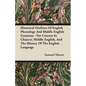 Historical Outlines of English Phonology and Middle English Grammar - For Courses in Chaucer, Middle English, and the History of the English Language - Paperback