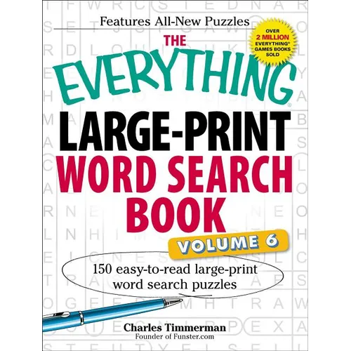 The Everything Large-Print Word Search Book, Volume VI: 150 Easy-To-Read Large-Print Word Search Puzzles - Paperback