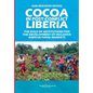 Cocoa in Post-Conflict Liberia: The Role of Institutions for the Development of Inclusive Agricultural Markets - Paperback