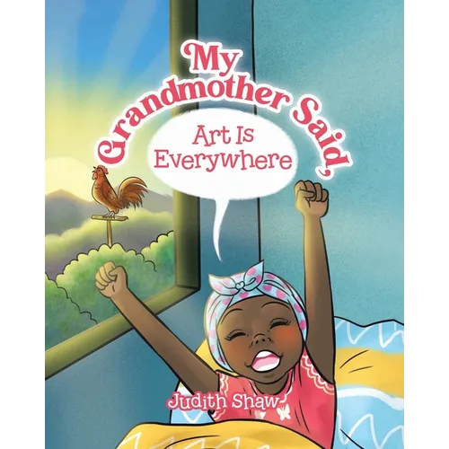 My Grandmother Said, Art Is Everywhere - Paperback