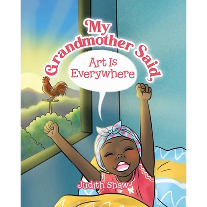 My Grandmother Said, Art Is Everywhere - Paperback