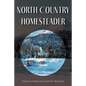 North Country Homesteader - Paperback
