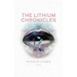 The Lithium Chronicles: Volume One - Paperback