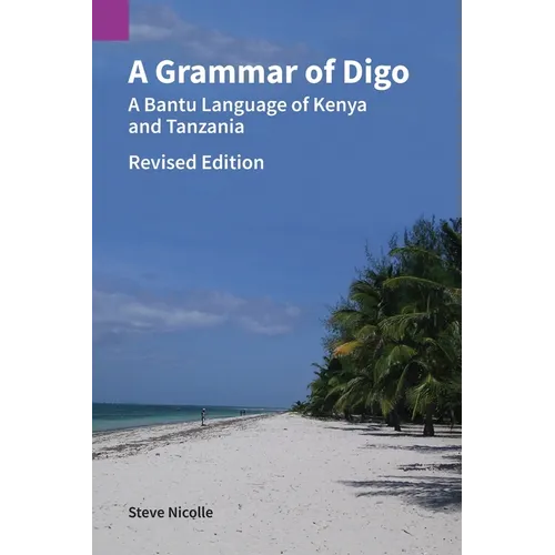 A Grammar of Digo, Revised Edition: A Bantu Language of Kenya and Tanzania - Paperback