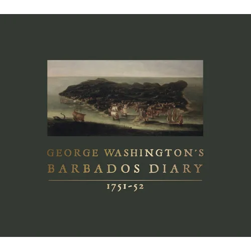 George Washington's Barbados Diary, 1751-52 - Hardcover