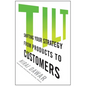 Tilt: Shifting Your Strategy from Products to Customers - Hardcover