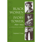 Black Women in the Ivory Tower, 1850-1954: An Intellectual History - Paperback