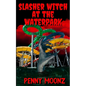 Slasher Witch at the Waterpark - Paperback