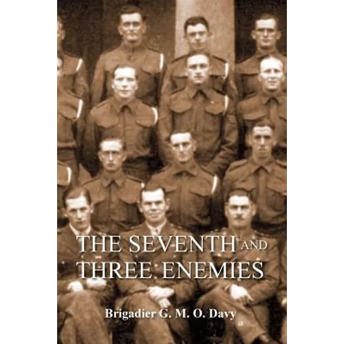 Seventh and Three Enemiesthe Story of Ww2 and the 7th Queen's Own Hussars - Paperback